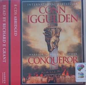 Conqueror Book 5 - Conqueror written by Conn Iggulden performed by Richard E Grant on Audio CD (Abridged)